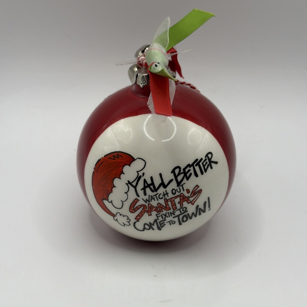 Y'All Better Watch Out Santa's Fixin to Come to Town Glass Ornament New
